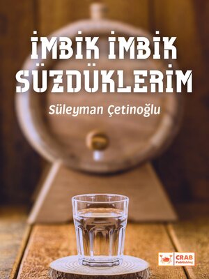 cover image of İmbik İmbik Süzdüklerim